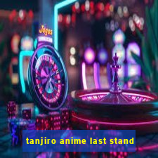 tanjiro anime last stand